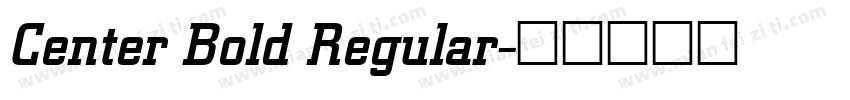 Center Bold Regular字体转换